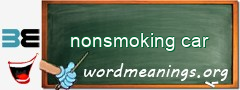 WordMeaning blackboard for nonsmoking car